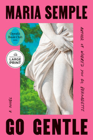 Go Gentle by Maria Semple, 9798217294626