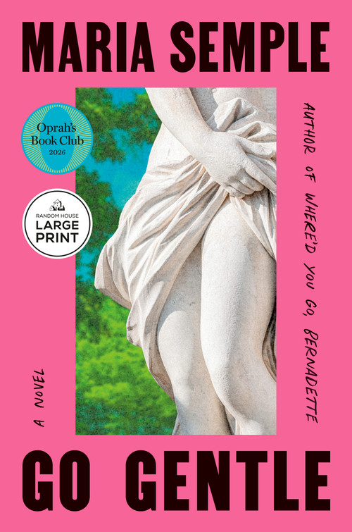 Go Gentle by Maria Semple, 9798217294626