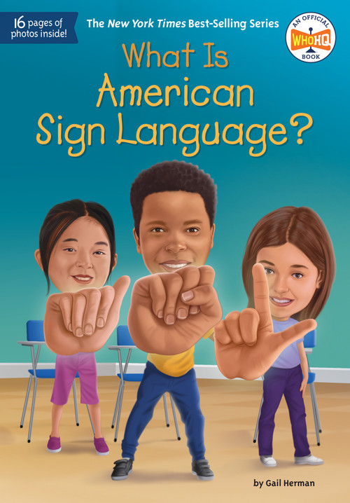 What Is American Sign Language? by Gail Herman, Who HQ, Robert Squier, 9798217049288