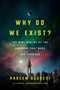 Why Do We Exist? (The Nine Realms of Universe that Make You Possible) by Hakeem Oluseyi, Nils Johnson-Shelton, 9781984819123