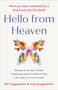 Hello from Heaven (Research on After-Death Communications Confirms That Life and Love Are Eternal) by Bill Guggenheim, Judy Guggenheim, 9798217093755
