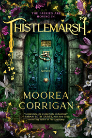 Thistlemarsh by Moorea Corrigan, 9780593819883