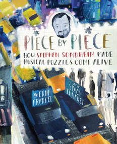 Piece by Piece (How Stephen Sondheim Made Musical Puzzles Come Alive) by Erin Frankel, Stacy Innerst, 9781662680953