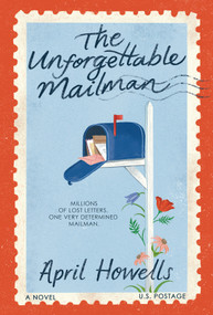 The Unforgettable Mailman (A Novel) - 9798892425261 by April Howells, 9798892425261
