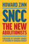 SNCC (The New Abolitionists (Expanded Edition)) by Howard Zinn, Anthony Arnove, Barbara Ransby, 9798888906040