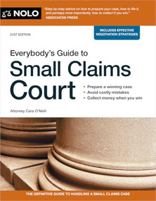 Everybody's Guide to Small Claims Court by Cara O'Neill, 9781413333442