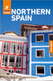 Rough Guides Northern Spain: Travel Guide with eBook by Rough Guides, Daniel Stables, Mary-Ann Gallagher, 9781835294499