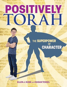 Positively Torah (The Superpower of Character) by Ellen Rank, Susan Tessel, 9781681151632