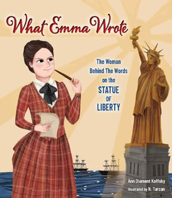 What Emma Wrote (The Woman Behind the Words on the Statue of Liberty) by Ann D. Koffsky, N. Tarcan, 9781681157191