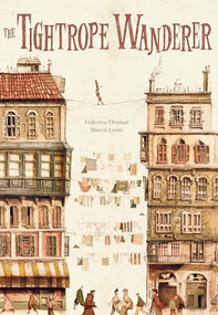 The Tightrope Wanderer by Federica Ortolan, Marco Leoni, 9781681157283