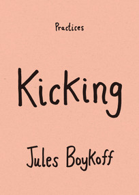 Kicking by Jules Boykoff, 9781478038900