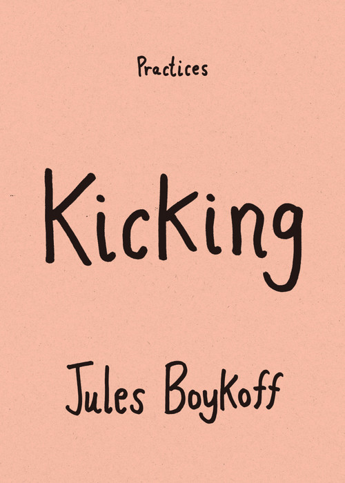Kicking - 9781478033882 by Jules Boykoff, 9781478033882