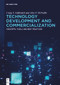 Technology Development and Commercialization (Concepts, Tools and Best Practices) by Craig S. Galbraith, Alex F. DeNoble, 9783111683782