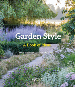 Garden Style (A Book of Ideas) by Heidi Howcroft, Marianne Majerus, 9780789346612