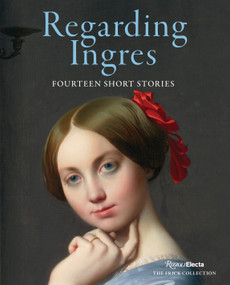 Regarding Ingres: Fourteen Short Stories - 9780789346407 by Darin Strauss, 9780789346407