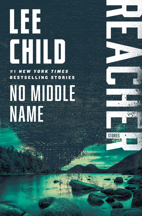No Middle Name (Reacher: Stories) by Lee Child, 9798217092376