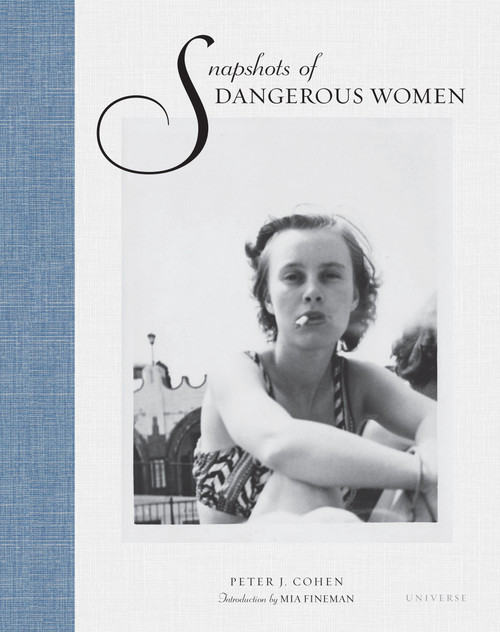 Snapshots of Dangerous Women - 9780789346568 by Peter J. Cohen, Mia Fineman, 9780789346568