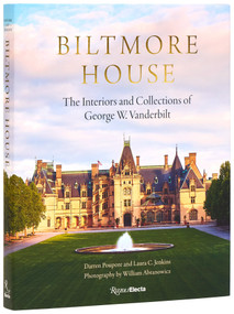 Biltmore House (The Interiors and Collections of George W. Vanderbilt) by Darren Poupore, Laura C Jenkins, William Abranowicz, Richard Guy Wilson, 9780847876181