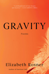 Gravity (Poems) by Elizabeth Rosner, 9781640097865