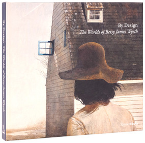 By Design (The Worlds of Betsy James Wyeth) by William L. Coleman, Kendall Deboer, David Michaelis, Francesca Soriano, Jamie Wyeth, 9780847876174