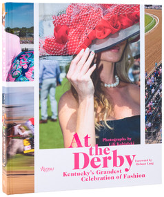 At the Derby (Kentucky's Grandest Celebration of Fashion) by Lili Kobielski, Helmut Lang, 9780847842247