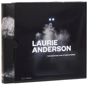 Laurie Anderson (The Weather and Other Stories) by Laurie Anderson, 9780847840762