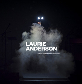 Laurie Anderson (The Weather and Other Stories) by Laurie Anderson, 9780847840762