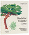 Medicine from the Trees (Herbal Remedies from the Forest for Whole-Body Health and Wellness) by Dr. JJ Pursell, 9780847876112