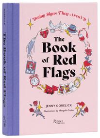 The Book of Red Flags (Dating Signs They Aren't It) by Jenny Gorelick, Margalit Cutler, 9780789346209