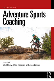 Adventure Sports Coaching by Matt Berry, Chris Hodgson, Jane Lomax, 9781032779942