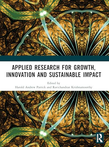 Applied Research for Growth, Innovation and Sustainable Impact by Harold Andrew Patrick, Ravichandran Krishnamoorthy, 9781041164418