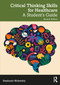 Critical Thinking Skills for Healthcare (A Student's Guide) by Stephanie Mckendry, 9781032858135