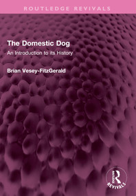 The Domestic Dog (An Introduction to its History) by Brian Vesey-FitzGerald, 9781032626383