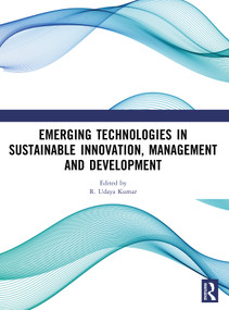 Emerging Technologies In Sustainable Innovation, Management and Development by R. Udaya Kumar, 9781041162797