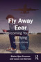 Fly Away Fear (Overcoming Your Fear of Flying) by Elaine Iljon Foreman, Lucas van Gerwen, 9781041041290