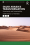 Saudi Arabia's Transformation (Uncertainty and Sustainability) by Turki Faisal Al Rasheed, 9780367199760