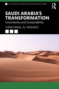 Saudi Arabia's Transformation (Uncertainty and Sustainability) by Turki Faisal Al Rasheed, 9780367199760
