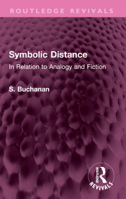Symbolic Distance (In Relation to Analogy and Fiction) by S. Buchanan, 9781032576466