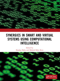 Synergies in Smart and Virtual Systems Using Computational Intelligence by Shankar Babu, Mahesh Babu Kota, 9781041165897