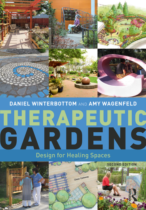 Therapeutic Gardens (Design for Healing Spaces) - 9781041022985 by Daniel Winterbottom, Amy Wagenfeld, 9781041022985