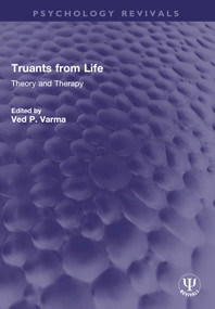 Truants from Life (Theory and Therapy) by Ved Varma, 9781032596969