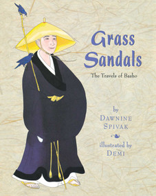 Grass Sandals (The Travels of Basho) by Dawnine Spivak, Demi, 9781442409361
