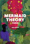 Mermaid Theory (Poems) by Maya Salameh, 9798888906521
