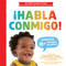 ¡Habla conmigo! by Amy Levin SLPD, CCC-SLP, Stephanie Cohen M.A., CCC-SLP, CLC, 9781464245817
