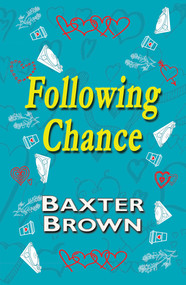 Following Chance by Baxter Brown, 9781642471625