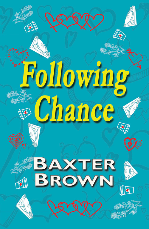 Following Chance by Baxter Brown, 9781642471625