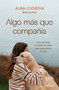 Algo más que compañía / Something More than Company (Spanish Edition) by Alba Ciordia, 9788410442030