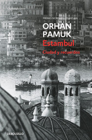 Estambul. Ciudad y recuerdos / Istanbul: Memories and the City (Spanish Edition) by Orhan Pamuk, 9788499080314