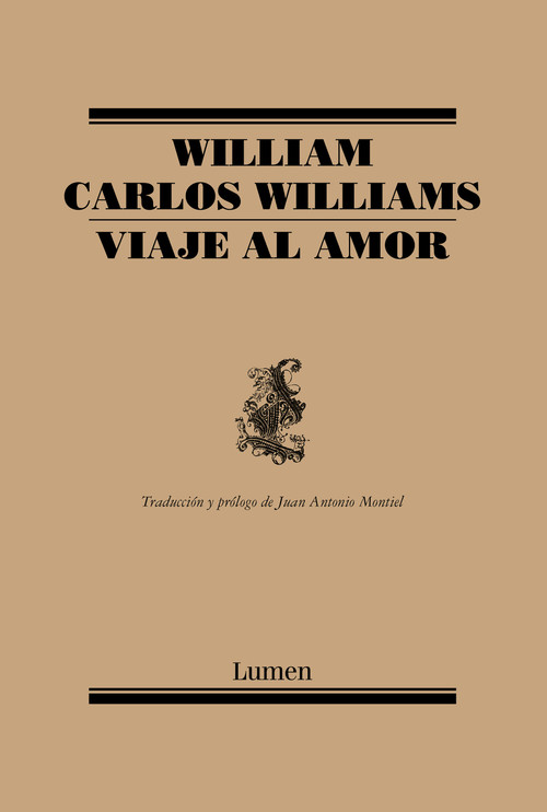 Viaje al amor / Journey to Love (Spanish Edition) by William Carlos Williams, 9788426416971