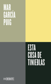 Esta cosa de tinieblas / This Thing of Darkness (Spanish Edition) by Mar García Puig, 9788410433083
